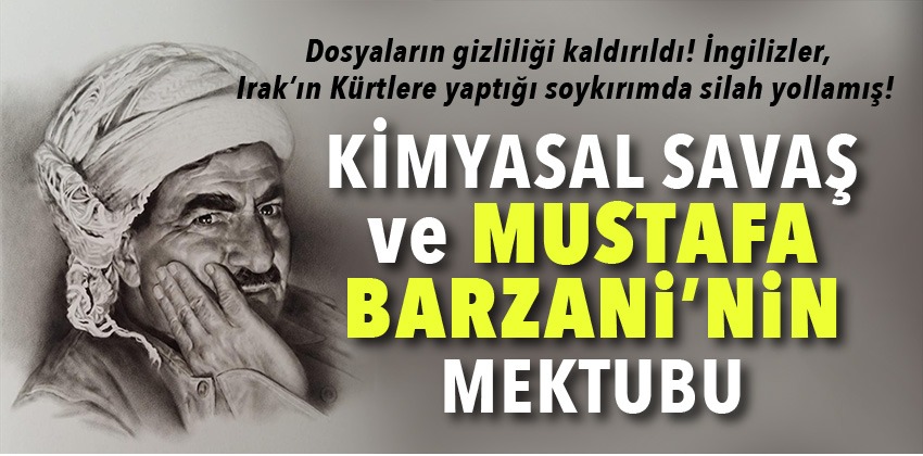 RAPOR | İngilizler, Irak'a silah temin etmiş! Peki Mustafa Barzani, mektubunda ne yazmıştı?