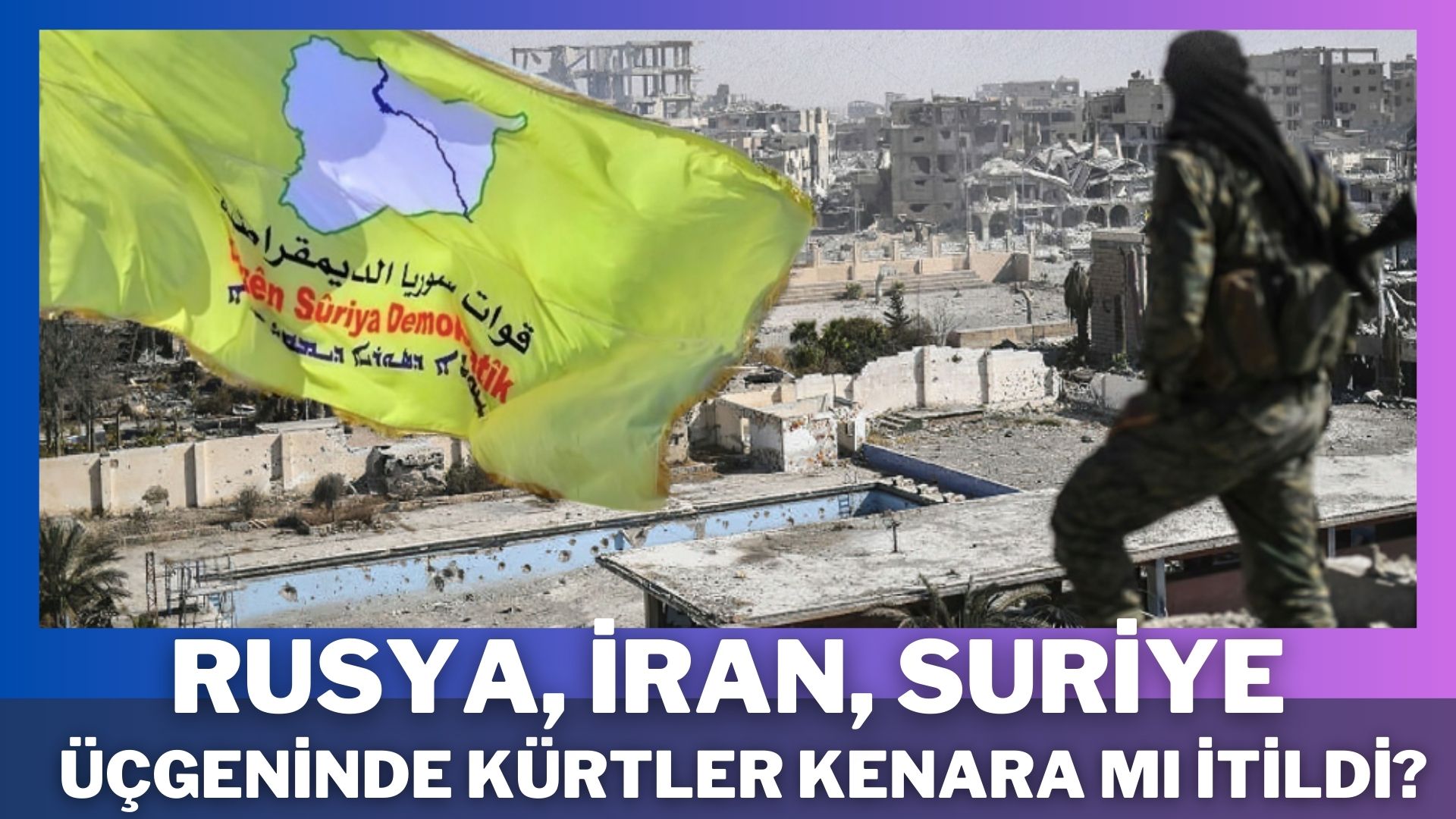"Suriye'de en büyük bedelleri veren Kürtler, kaybetmeye mi zorlanıyor?"